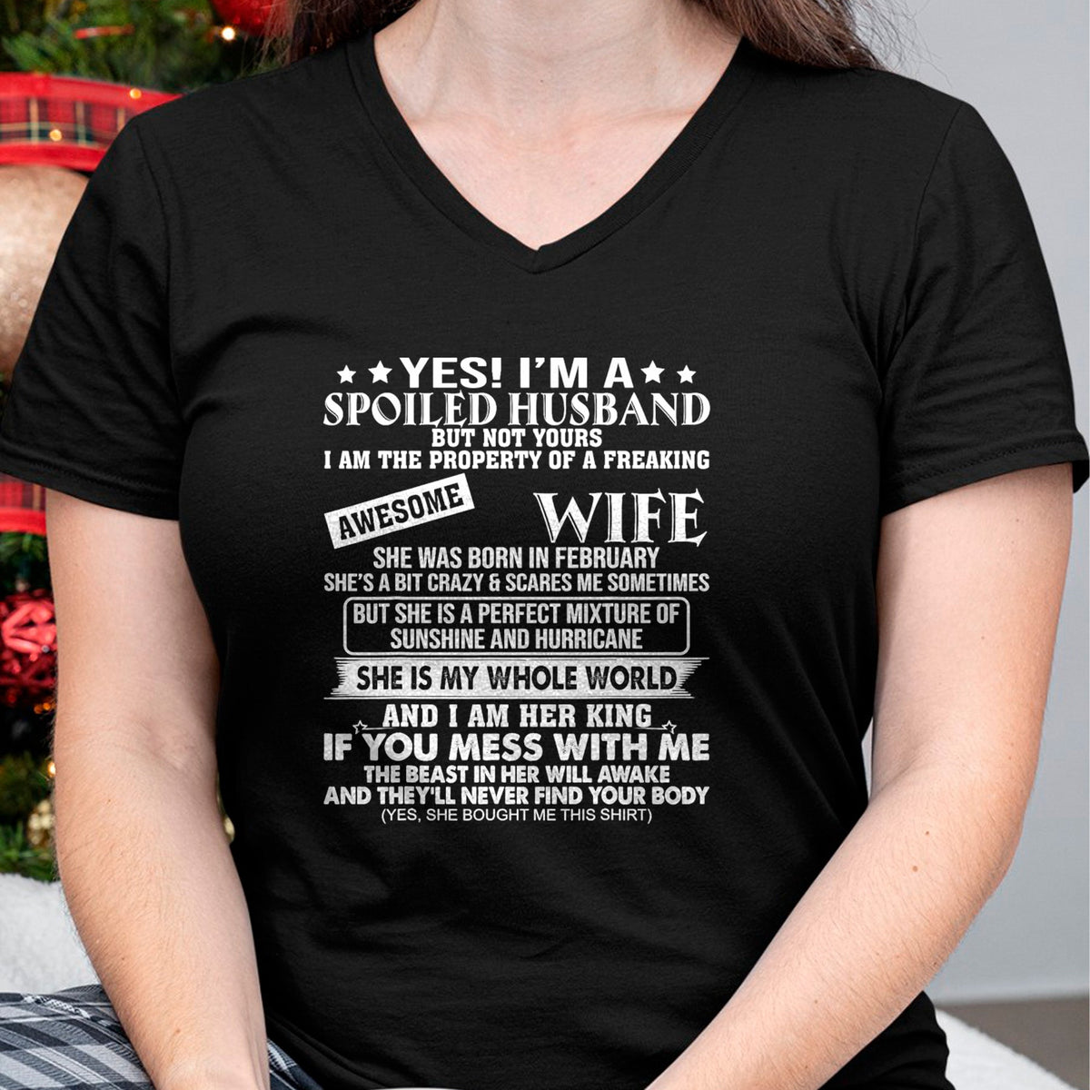 Best Wife Shirt, Wife and Husband Unisex T-Shirt/Hoodie/Sweatshirt HLT00 - I'm A Spoiled Husband Of A Freaking Awesome Wife February T-Shirt