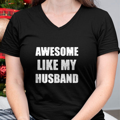 Best Wife Shirt, Wife and Husband Unisex T-Shirt/Hoodie/Sweatshirt HLT00 - Awesome Like My Husband Funny Wife T-Shirt