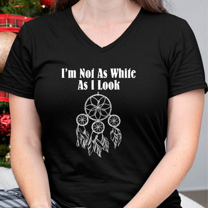 Native American T-Shirts, Vintage Native American Unisex T-Shirt/Hoodie/Sweatshirt HLT00 - I_m Not As White As I Look Native American