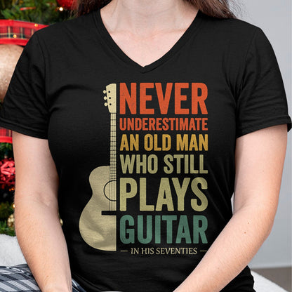 Guitar Lover Shirt, Funny Guitar UnisexT-Shirt/Hoodie/Sweatshirt HLT00 - Never Underestimate an Old Man in His 70s Plays Guitar T-Shirt