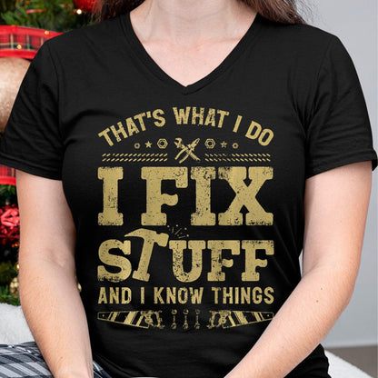 Best Mechanic Life Shirt, Funny Mechanic UnisexT-Shirt/Hoodie/Sweatshirt HLT00 - That's What I Do I Fix Stuff and I Know Things (2 Side) Men T-Shirt