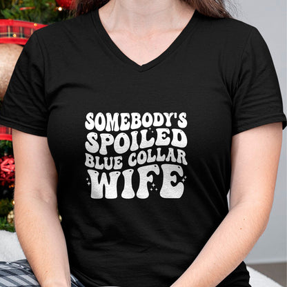 Best Wife Shirt, Wife and Husband Unisex T-Shirt/Hoodie/Sweatshirt HLT00 - Gift for wife T shirt, spoiled wife   Somebody's Spoiled Blue Collar Wife Someones spoiled Pullover (1)