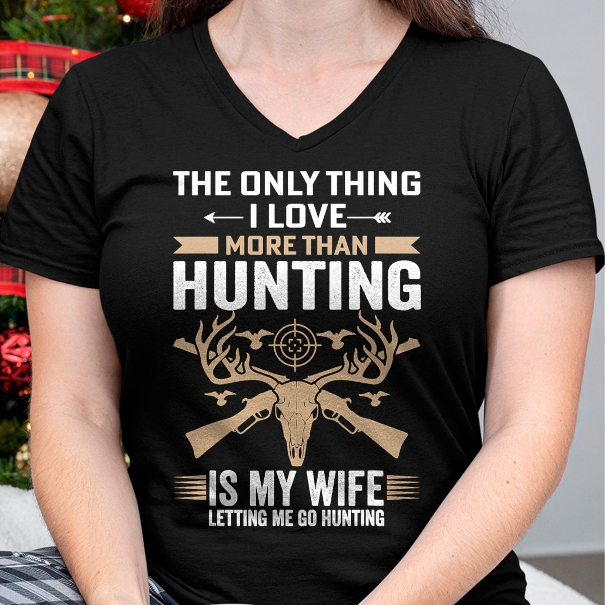 Funny Hunting Shirt, Gift For Hunting Lover Unisex T-Shirt/Hoodie/Sweatshirt HLT00 - Funny Hunting - The Only Thing I Love More Than Hunting T-Shirt