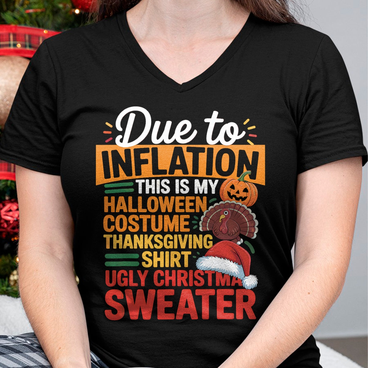 Best Thanksgiving Family Shirt , Funny Thanksgiving UnisexT-Shirt/Hoodie/Sweatshirt HLT00 - Due to Inflation This is My Halloween Thanksgiving Christmas T-Shirt