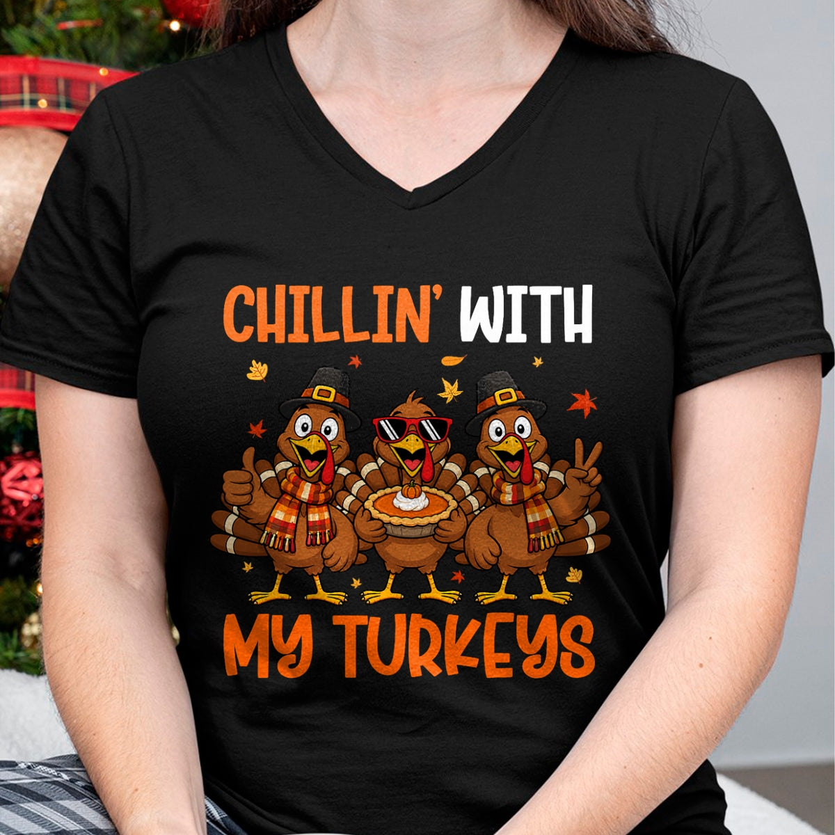 Best Thanksgiving Family Shirt , Funny Thanksgiving UnisexT-Shirt/Hoodie/Sweatshirt HLT00 - Chillin with My Turkeys Funny Turkeys Thanksgiving T-Shirt