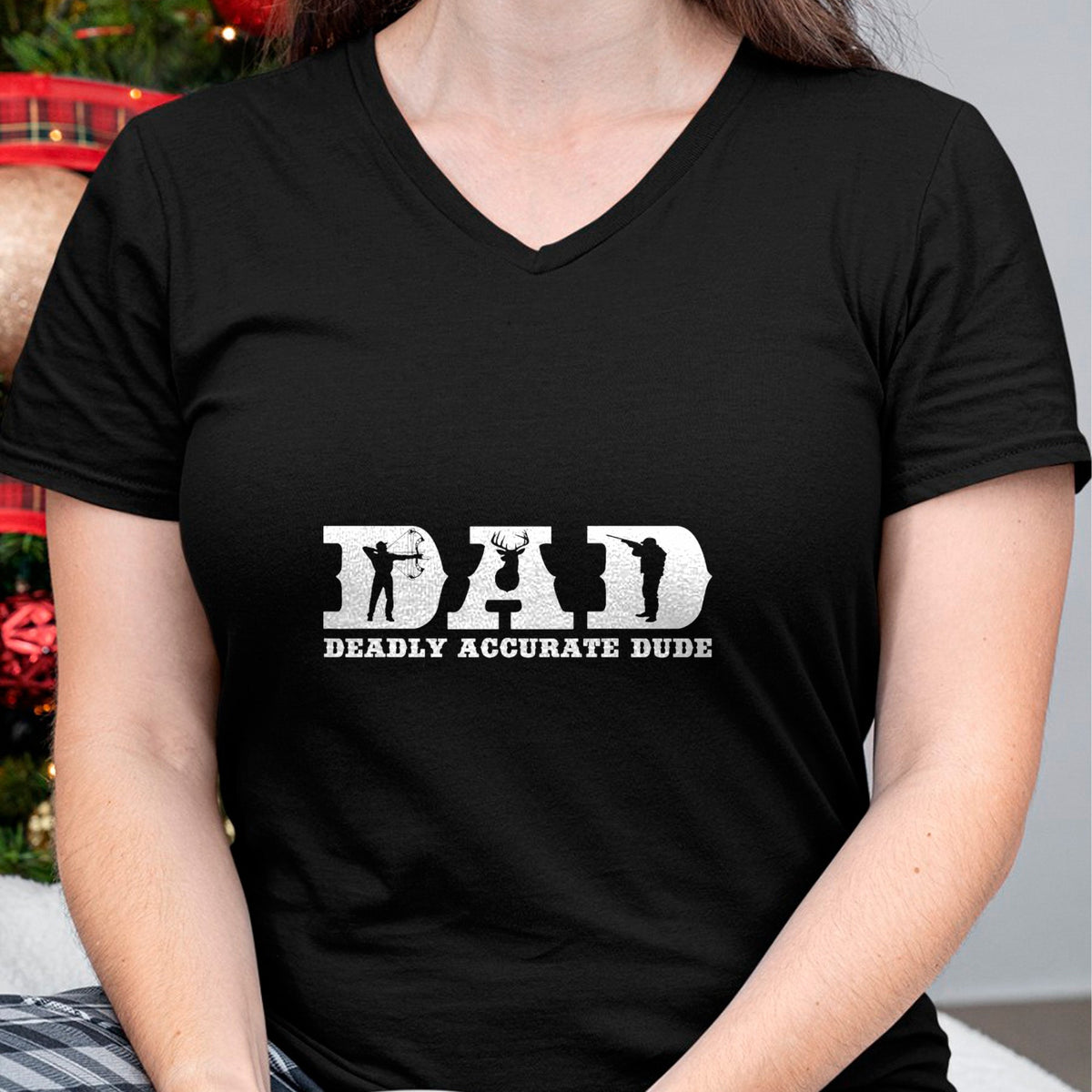 Gift for Dad Shirt, Funny Dad Unisex T-Shirt/Hoodie/Sweatshirt HLT00 – Funny Deer Hunting DAD Deadly Accurate Dude Cool Fathers Day T-Shirt