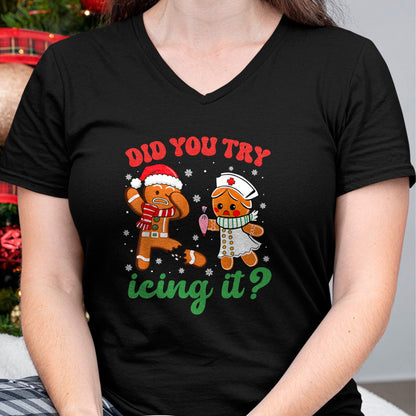 Funny Nurse Shirt, Nurse Unisex T-Shirt/Hoodie/Sweatshirt HLT00 -Funny Christmas Nurse Did You Try Icing It Gingerbread Man T-Shirt (1)