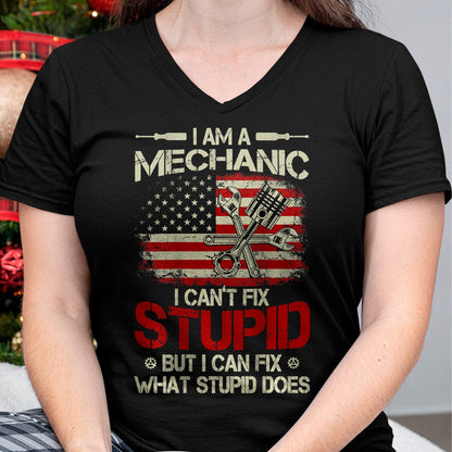 Best Mechanic Life Shirt, Funny Mechanic UnisexT-Shirt/Hoodie/Sweatshirt HLT00 - Vintage I'm A Mechanic I Can't Fix Stupid American Flag Back T-Shirt