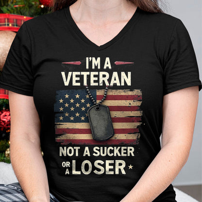 Proud Veteran Shirt, Funny Veteran UnisexT-Shirt/Hoodie/Sweatshirt HLT00 - I_m a Veteran Not a Sucker or a Loser Proud Military Veteran T-Shirt