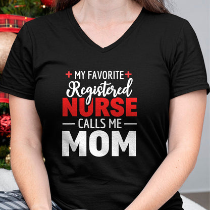Funny Nurse Shirt, Nurse Unisex T-Shirt/Hoodie/Sweatshirt HLT00 - My Favorite Registered Nurse Calls Me Mom T-Shirt