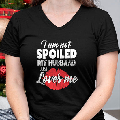 Best Wife Shirt, Wife and Husband Unisex T-Shirt/Hoodie/Sweatshirt HLT00 - Gift for wife T shirt, spoiled wife   Funny Wife T-Shirt I'm Not Spoiled My Husband Just Loves Me T- (1)