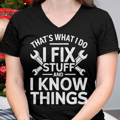 Best Mechanic Life Shirt, Funny Mechanic UnisexT-Shirt/Hoodie/Sweatshirt HLT00 - That's What I Do I Fix Stuff and I Know Things Shirt for Men T-Shirt