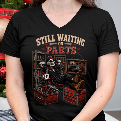 Best Mechanic Life Shirt, Funny Mechanic UnisexT-Shirt/Hoodie/Sweatshirt HLT00 - Funny Waiting On Parts Skeleton Auto Repair Life Mechanic T-Shirt