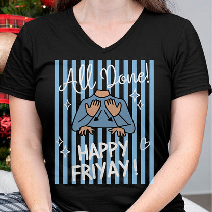 Best Teacher Shirt, Funny Teacher UnisexT-Shirt/Hoodie/Sweatshirt HLT00 - Striped All Done Happy Friyay ASL Sign Language SPED Teacher T-Shirt