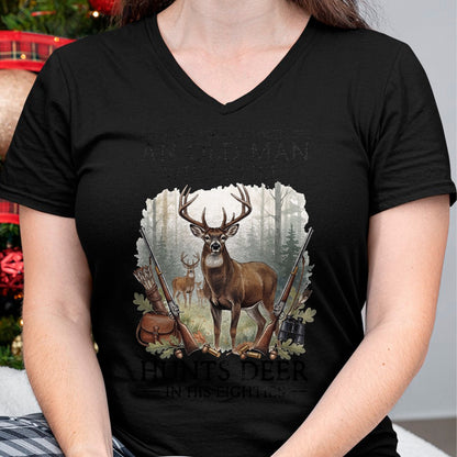 Funny Hunting Shirt, Gift For Hunting Lover Unisex T-Shirt/Hoodie/Sweatshirt HLT00 - Never Underestimate an Old Man Who Still Hunts Deer Eighties T-Shirt
