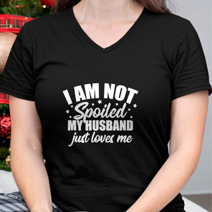 Best Wife Shirt, Wife and Husband Unisex T-Shirt/Hoodie/Sweatshirt HLT00 - Gift for wife T shirt, spoiled wife   I Am Not Spoiled My Husband Just Loves Me Funny Wife Gift Tank