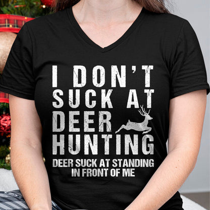 Funny Hunting Shirt, Gift For Hunting Lover Unisex T-Shirt/Hoodie/Sweatshirt HLT00 - Funny Hunter I Dont Suck At Deer Hunting T-Shirt