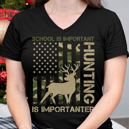 Funny Hunting Shirt, Gift For Hunting Lover Unisex T-Shirt/Hoodie/Sweatshirt HLT00 - School is important but HUNTING is Importanter Deer Hunting T-Shirt (1)