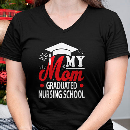 Funny Nurse Shirt, Nurse Unisex T-Shirt/Hoodie/Sweatshirt HLT00 - My Mom Graduated Nursing School shirt for Son Daughter kids T-Shirt