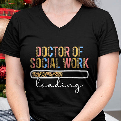 Best Doctor Shirt, Funny Doctor UnisexT-Shirt/Hoodie/Sweatshirt HLT00 - Future Doctor Of Social Work Loading Future DSW In Progress T-Shirt