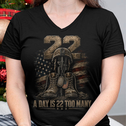 Proud Veteran Shirt, Funny Veteran UnisexT-Shirt/Hoodie/Sweatshirt HLT00 -  A Day is 22 Too Many Veteran Awareness Military T-Shirt