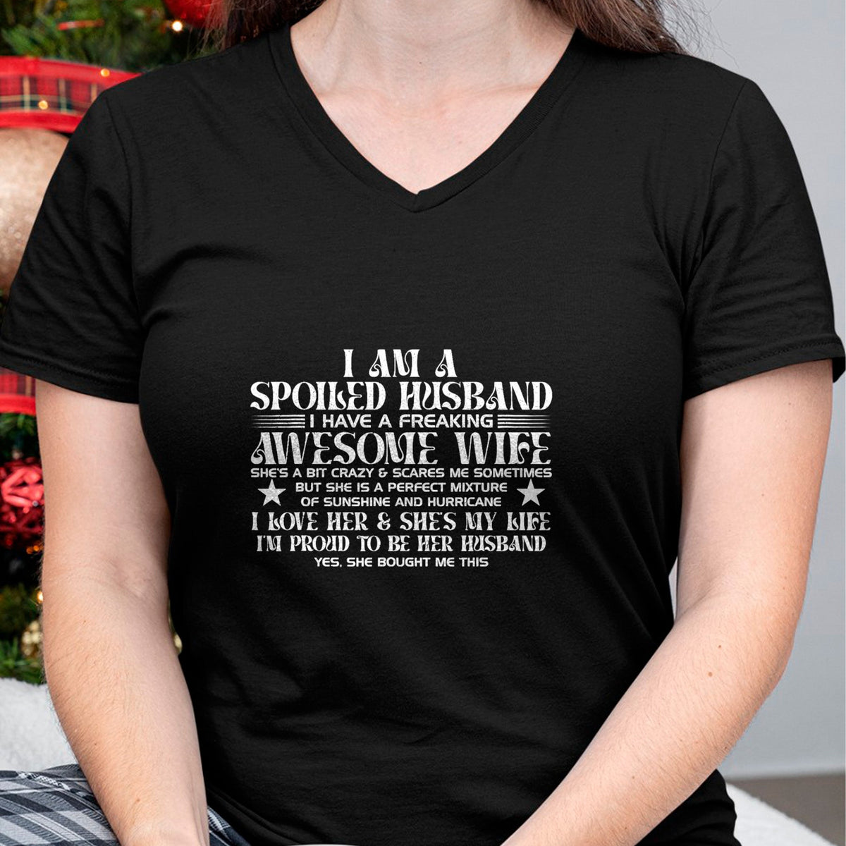 Best Wife Shirt, Wife and Husband Unisex T-Shirt/Hoodie/Sweatshirt HLT00 - I Am A Spoiled Husband I Have A Freaking Awesome Wife Funny T-Shirt (1)