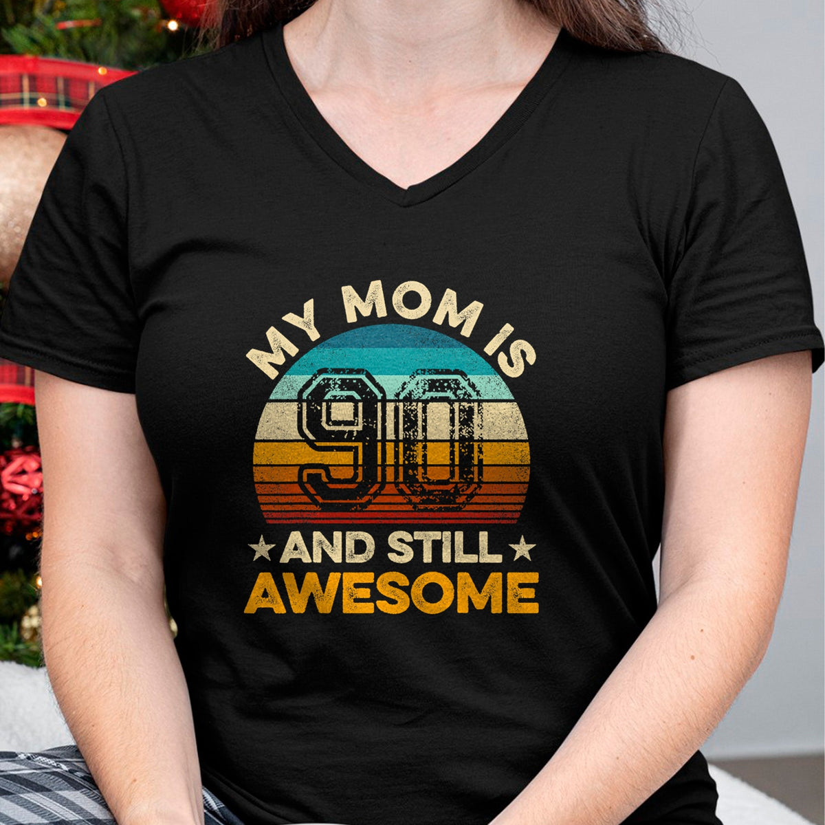 Gift for Mom Shirt, Funny Mom Unisex T-Shirt/Hoodie/Sweatshirt HLT00 - My Mom Is 90 And Still Awesome 90th Birthday Vintage Retro T-Shirt