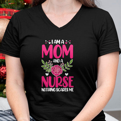 Funny Nurse Shirt, Nurse Unisex T-Shirt/Hoodie/Sweatshirt HLT00 - I Am A Mom And An Nurse Nothing Scares Me T-Shirt