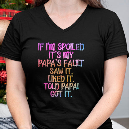 Best Wife Shirt, Wife and Husband Unisex T-Shirt/Hoodie/Sweatshirt HLT00 - If I'm Spoiled It's My Papa's Fault, Funny Spoiled Kids T-Shirt (1)
