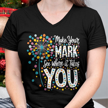 Best Teacher Shirt, Funny Teacher UnisexT-Shirt/Hoodie/Sweatshirt HLT00 - Make Your Mark Dandelion Happy Dot Day Shirts Teacher Kids T-Shirt, Men, Black, 3X-Large