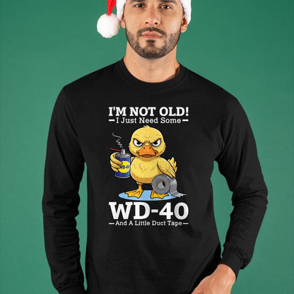 Best Mechanic Life Shirt, Funny Mechanic UnisexT-Shirt/Hoodie/Sweatshirt HLT00 - I’m Not Old! I Just Need Some WD-40 and A Little Duct Tape T-Shirt