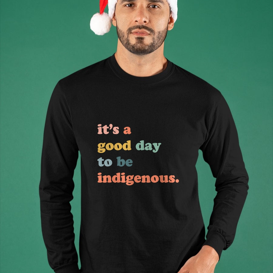 Native American T-Shirts, Vintage Native American Unisex T-Shirt/Hoodie/Sweatshirt HLT00 - It_s A Good Day To Be Indigenous, Native Americans