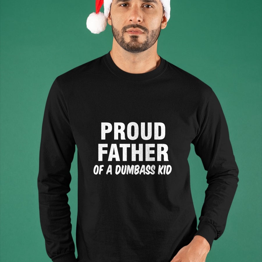 Gift for Dad Shirt, Funny Dad Unisex T-Shirt/Hoodie/Sweatshirt HLT00 – Proud Father Of A Dumbass Kid T-Shirt