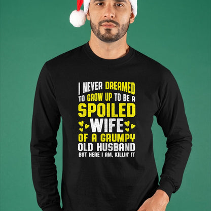Best Wife Shirt, Wife and Husband Unisex T-Shirt/Hoodie/Sweatshirt HLT00 - Gift for wife T shirt, spoiled wife   Spoiled Wife Grumpy Old Spoiled Wife Of A Grumpy Old Husband T