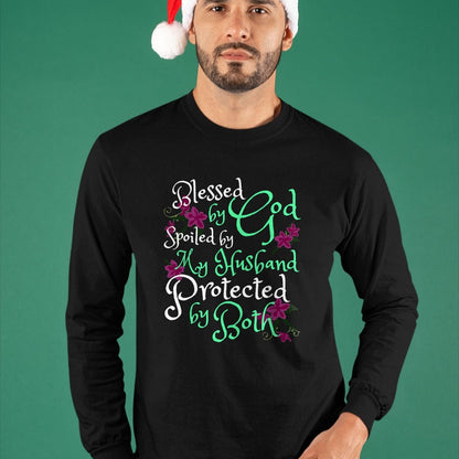 Best Wife Shirt, Wife and Husband Unisex T-Shirt/Hoodie/Sweatshirt HLT00 - Gift for wife T shirt, spoiled wife   Blessed by God Spoiled by My Husband Protected by Both Wife T-