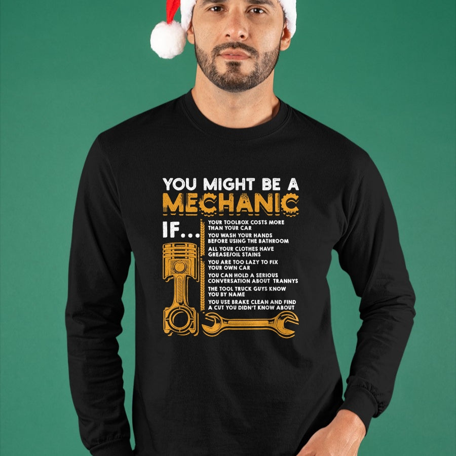Best Mechanic Life Shirt, Funny Mechanic UnisexT-Shirt/Hoodie/Sweatshirt HLT00 - You Might Be A Mechanic If Funny Mechanic Gifts T-Shirt