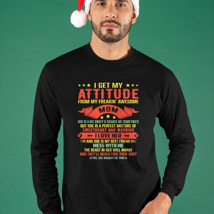 Gift for Mom Shirt, Funny Mom Unisex T-Shirt/Hoodie/Sweatshirt HLT00 - I Get My Attitude From My Freaking Awesome Mama Funny Mom T-Shirt