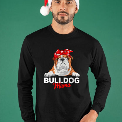 Dog Love Shirt, Dog Lover Gift T-Shirt/Hoodie/Sweatshirt HLT00 - English Bulldog Mama Bully Dog Mom Funny Womens Gift T-Shirt