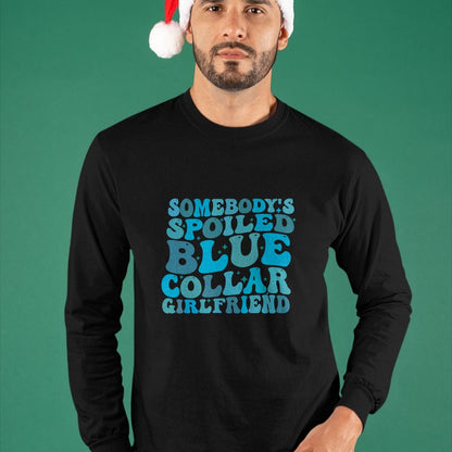 Best Wife Shirt, Wife and Husband Unisex T-Shirt/Hoodie/Sweatshirt HLT00 - Somebody's Spoiled Blue Collar Girlfriend T-Shirt (3)
