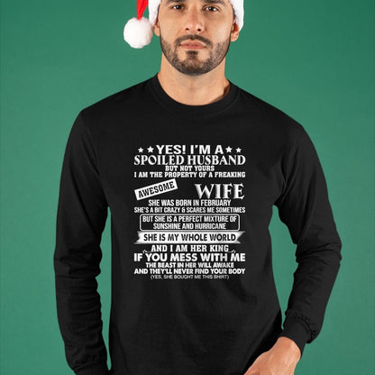 Best Wife Shirt, Wife and Husband Unisex T-Shirt/Hoodie/Sweatshirt HLT00 - I'm A Spoiled Husband Of A Freaking Awesome Wife February T-Shirt
