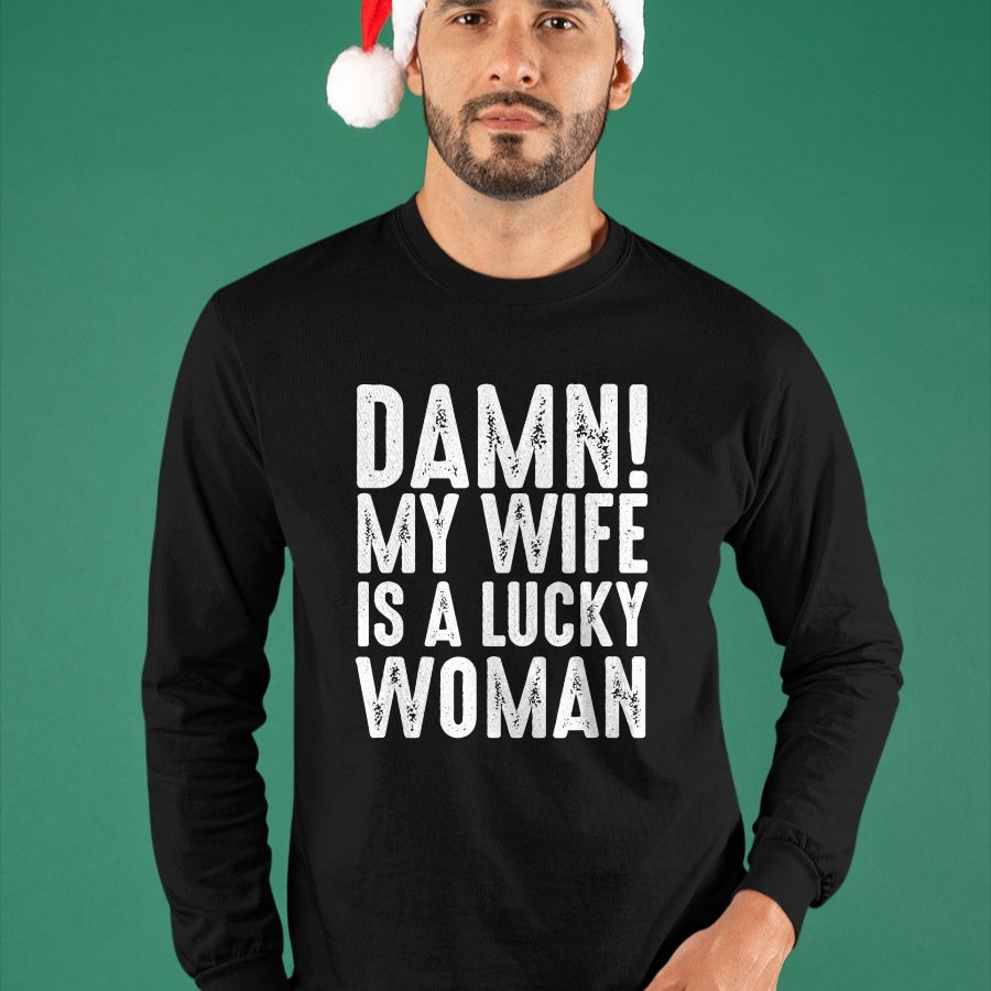 Best Wife Shirt, Wife and Husband Unisex T-Shirt/Hoodie/Sweatshirt HLT00 - Gift for wife T shirt, lucky wife   Damn My Wife Is A Lucky Woman T-shirt