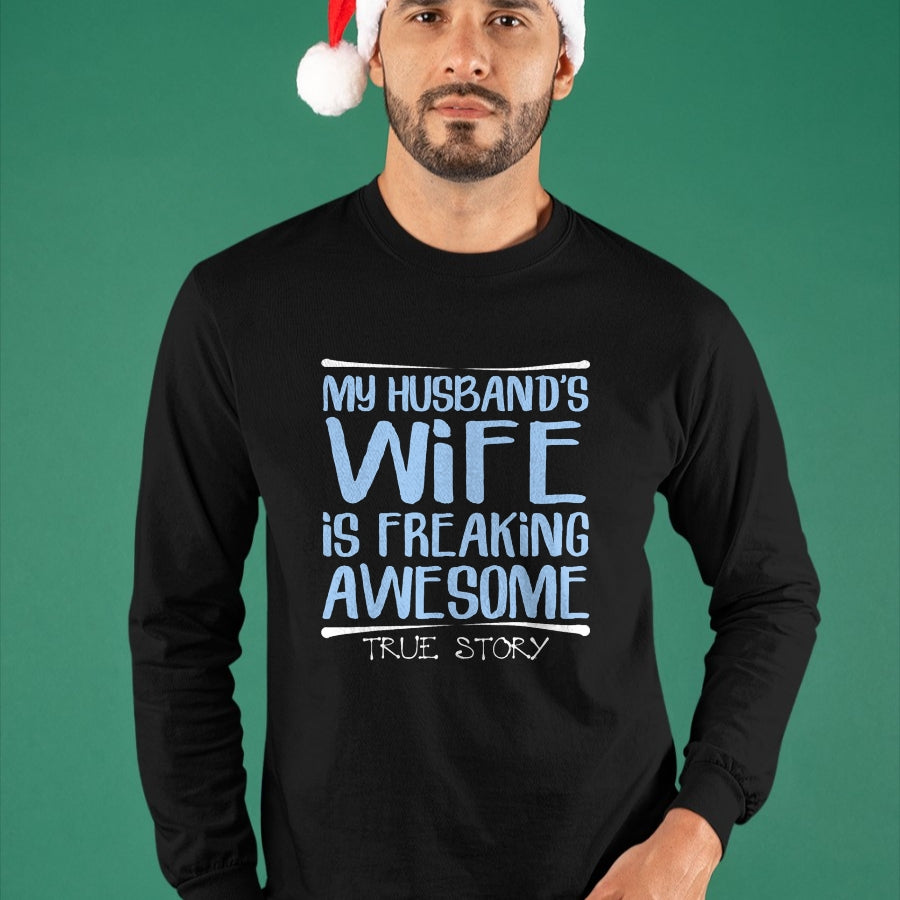 Best Wife Shirt, Wife and Husband Unisex T-Shirt/Hoodie/Sweatshirt HLT00 - Funny Wife Gift My Husbands Wife Is Freaking Awesome T-Shirt