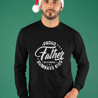 Gift for Dad Shirt, Funny Dad Unisex T-Shirt/Hoodie/Sweatshirt HLT00 – Proud Father Of A Couple Dumbass Kids T-Shirt
