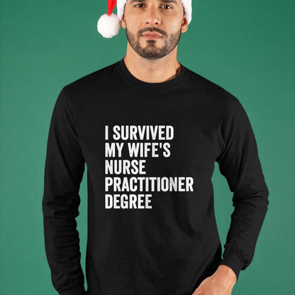 Funny Nurse Shirt, Nurse Unisex T-Shirt/Hoodie/Sweatshirt HLT00 - I Survived My Wife's Nurse Practitioner Degree Graduation T-Shirt