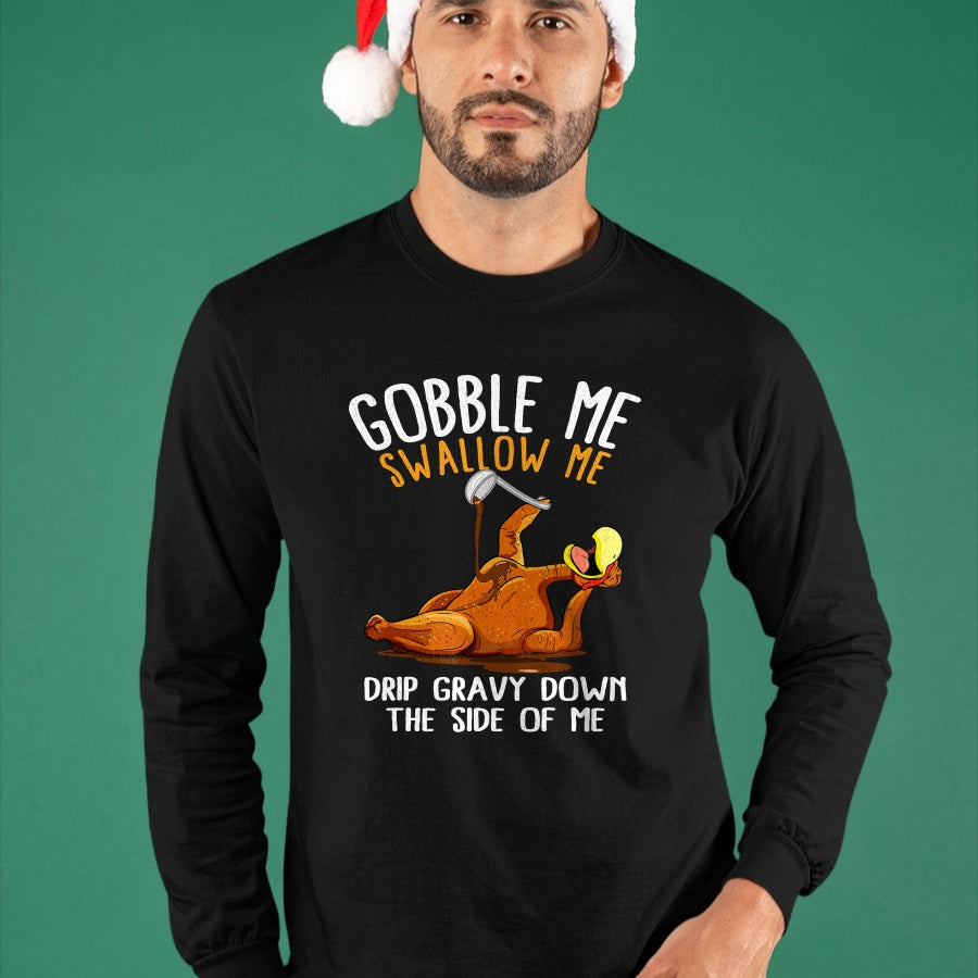 Best Thanksgiving Family Shirt , Funny Thanksgiving UnisexT-Shirt/Hoodie/Sweatshirt HLT00 - Gobble Me Swallow Me Shirt - Funny Thanksgiving T-Shirt