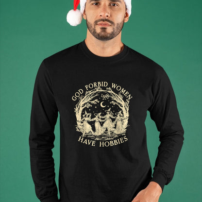 Best Thanksgiving Family Shirt , Funny Thanksgiving UnisexT-Shirt/Hoodie/Sweatshirt HLT00 - God Forbid Women Have Hobbies Funny Witchy Feminist T-Shirt