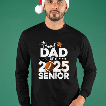 Gift for Dad Shirt, Funny Dad Unisex T-Shirt/Hoodie/Sweatshirt HLT00 – Proud Dad Of A 2025 Senior Football Graduate T-Shirt