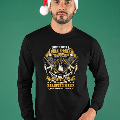 Proud Veteran Shirt, Funny Veteran UnisexT-Shirt/Hoodie/Sweatshirt HLT00 - I Once Took A Solemn Oath to Defend The Constitution Veteran T-Shirt