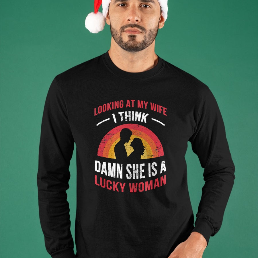 Best Wife Shirt, Wife and Husband Unisex T-Shirt/Hoodie/Sweatshirt HLT00 - Gift for wife T shirt, lucky wife   Looking At My Wife I Think Damn She Is a Lucky Woman Husband T-S