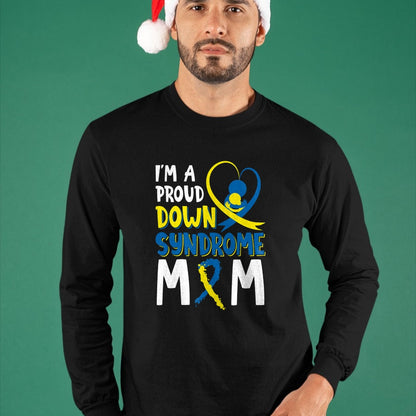Gift for Mom Shirt, Funny Mom Unisex T-Shirt/Hoodie/Sweatshirt HLT00 - I'm A Proud Down Syndrome Mom Gift 21 March Support Kids T-Shirt